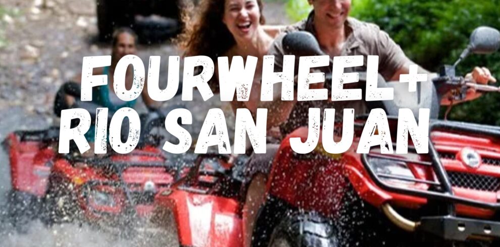 Fourwheel Rio San Juan